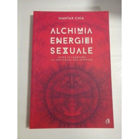 ALCHIMIA ENERGIEI SEXUALE - MANTAK CHIA